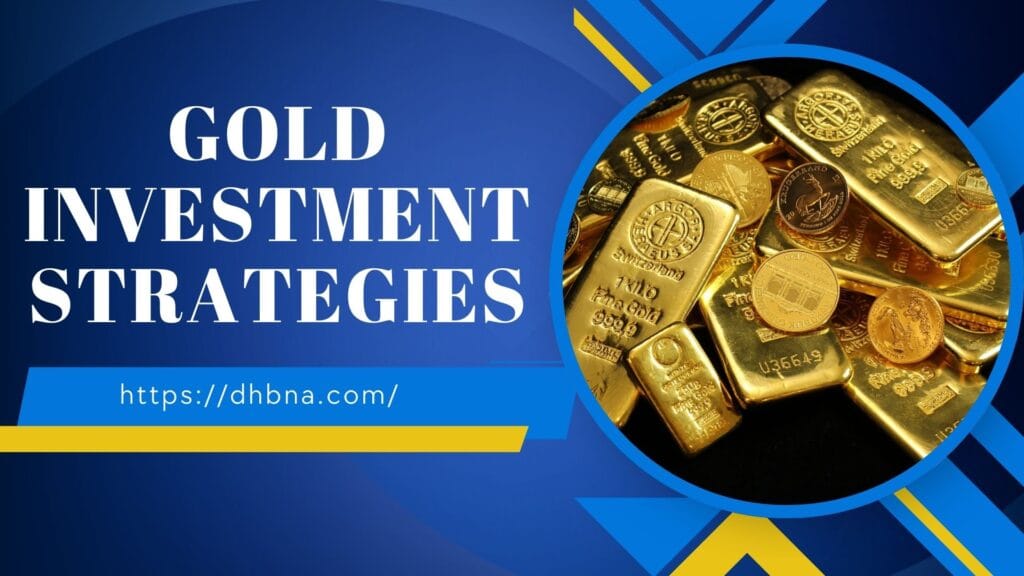 Gold Investment Strategies