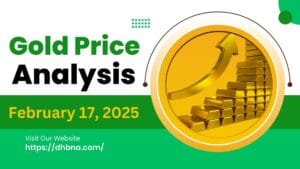 Gold Price Analysis for February 17