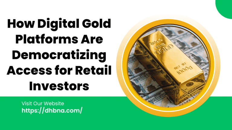 How Digital Gold Platforms Are Democratizing Access for Retail Investors