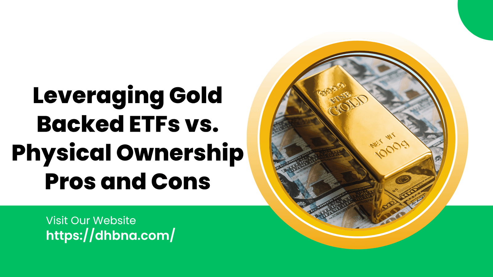 Leveraging Gold-Backed ETFs vs. Physical Ownership: Pros and Cons